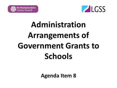 Administration Arrangements of Government Grants to Schools Agenda Item 8.