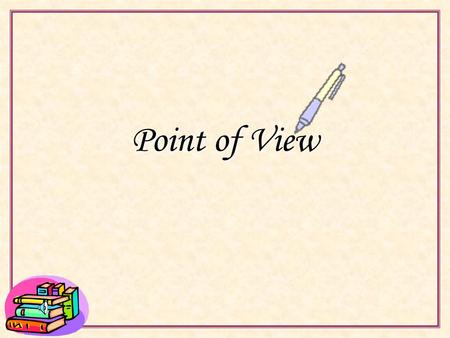 Point of View Why Notice Point of View? In literary fiction, the question of who tells the story, and therefore, how it gets told has assumed special.