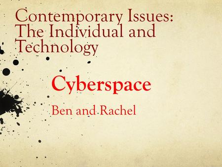 Contemporary Issues: The Individual and Technology