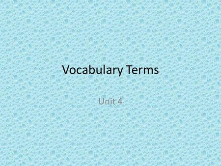 Vocabulary Terms Unit 4.