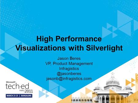 High Performance Visualizations with Silverlight Jason Beres VP, Product Management
