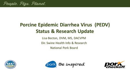 Porcine Epidemic Diarrhea Virus (PEDV) Status & Research Update