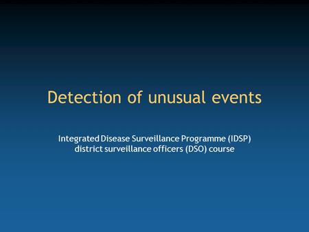 Detection of unusual events