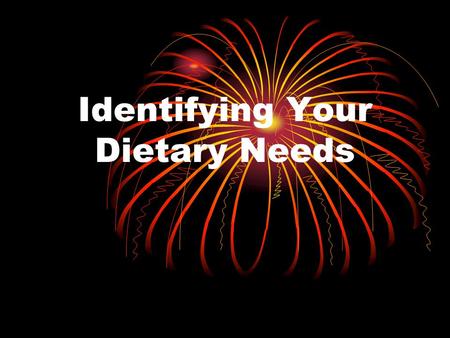 Identifying Your Dietary Needs Managing A Healthy Weight Maintaining a healthy weight requires an understanding of several important factors such as:
