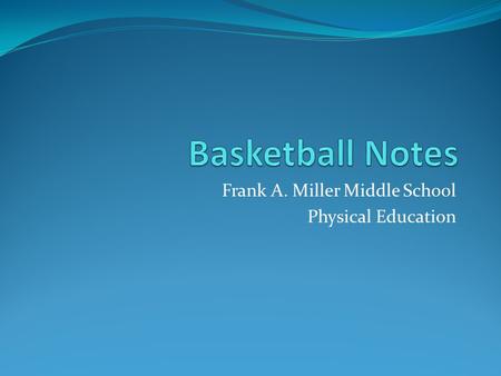 Frank A. Miller Middle School Physical Education.
