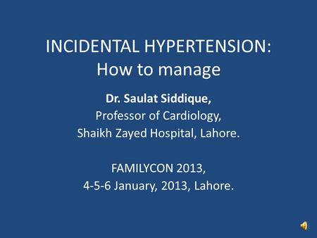 INCIDENTAL HYPERTENSION: How to manage