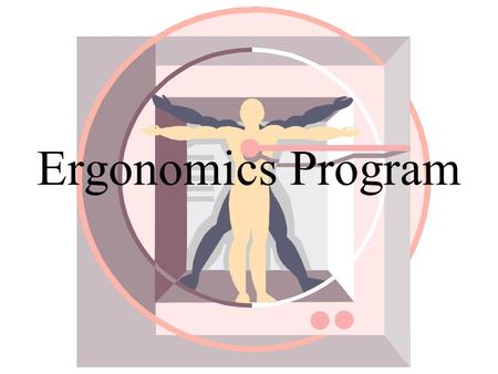 Ergonomics Program.