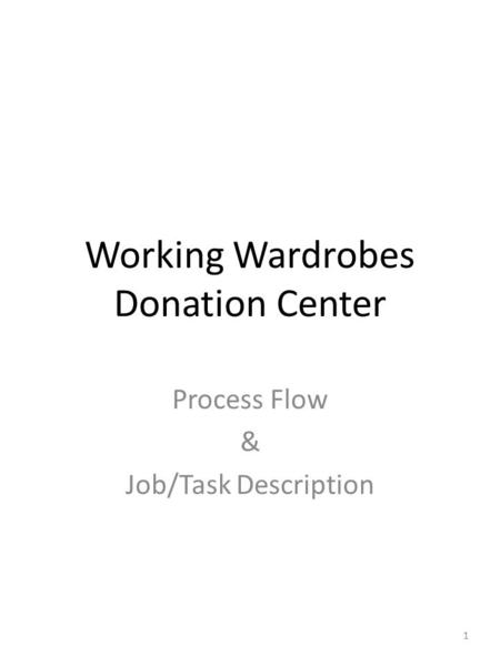 Working Wardrobes Donation Center Process Flow & Job/Task Description 1.
