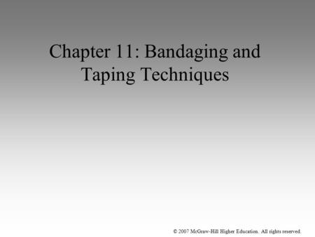 Chapter 11: Bandaging and Taping Techniques