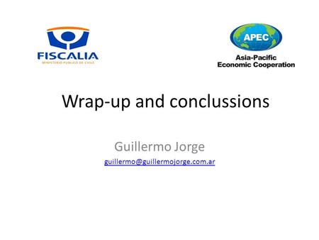 Wrap-up and conclussions Guillermo Jorge