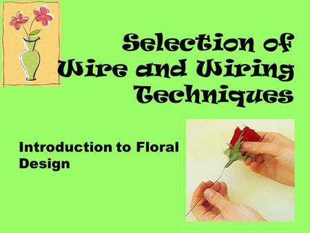 Selection of Wire and Wiring Techniques