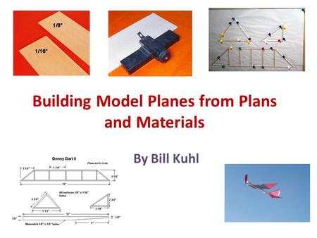 Building Model Planes from Plans and Materials