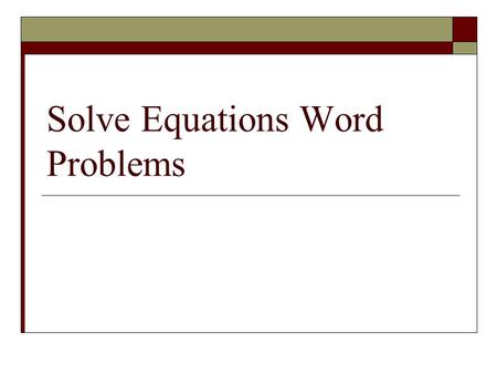 Solve Equations Word Problems