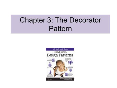 Chapter 3: The Decorator Pattern