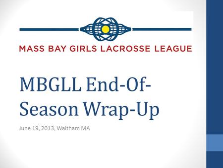 MBGLL End-Of- Season Wrap-Up June 19, 2013, Waltham MA.