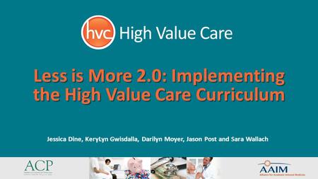 Less is More 2.0: Implementing the High Value Care Curriculum