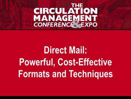 Direct Mail: Powerful, Cost-Effective Formats and Techniques.