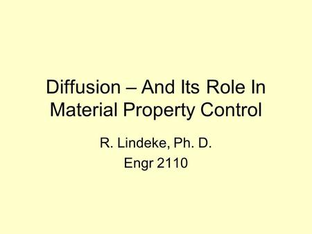Diffusion – And Its Role In Material Property Control