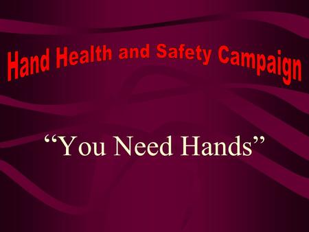 Hand Health and Safety Campaign