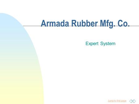 Jump to first page Armada Rubber Mfg. Co. Expert System.