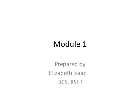 Module 1 Prepared by Elizabeth Isaac DCS, RSET. Flat-Panel Display 1. Flat-Panel displays are thinner. 2. Its weight is less. 3. Need less power compared.
