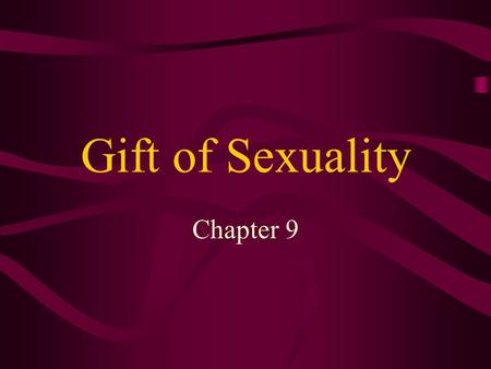 Gift of Sexuality Chapter 9.