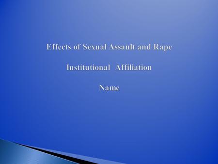  Rape and childhood sexual abuse can have substantial short-term and long-term effects.  Depression has been cited as one of the major effects of rape.