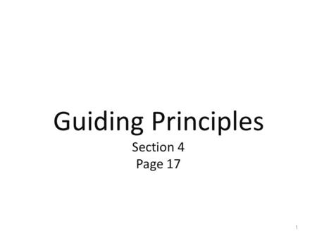 Guiding Principles Section 4 Page 17 1.  Essential Issues to Consider The two sets of guiding principles provided here are considered best practice for.
