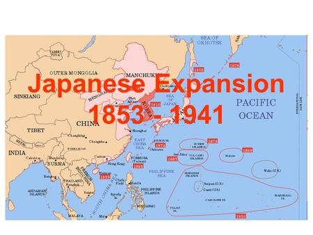 Japanese Expansion 1853 - 1941.