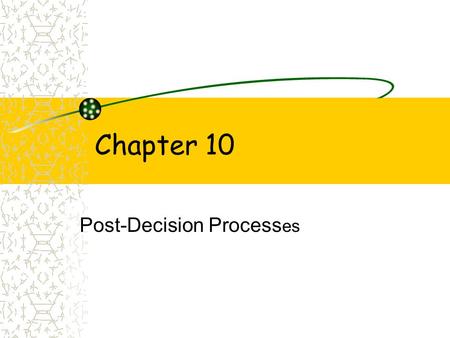Post-Decision Processes