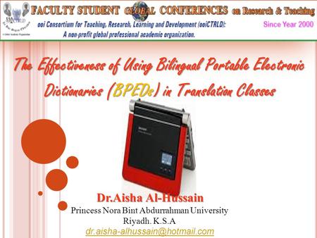 The Effectiveness of Using Bilingual Portable Electronic Dictionaries (BPEDs) in Translation Classes Dictionaries (BPEDs) in Translation Classes Dr.Aisha.