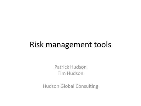 Patrick Hudson Tim Hudson Hudson Global Consulting