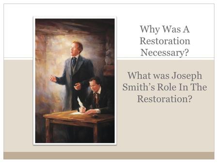 Why Was A Restoration Necessary