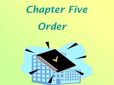 Chapter Five Order. Review Let’s review what we learnt last time together!