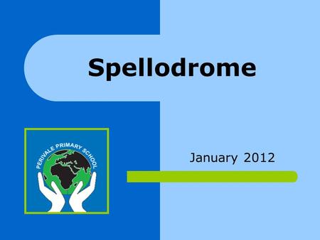 January 2012 Spellodrome. Log in Details Use the same login as Mathletics.