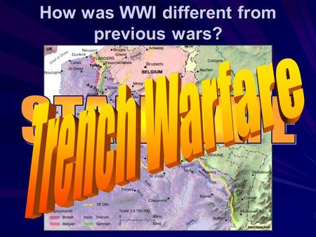 How was WWI different from previous wars? The War at a Stalemate Why was the war at a stalemate? –B–B–B–Both sides were dug in while engaging in the.