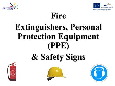 Fire Extinguishers, Personal Protection Equipment (PPE) & Safety Signs