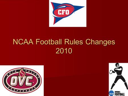 NCAA Football Rules Changes 2010. NCAA RULES COMMITTEE.