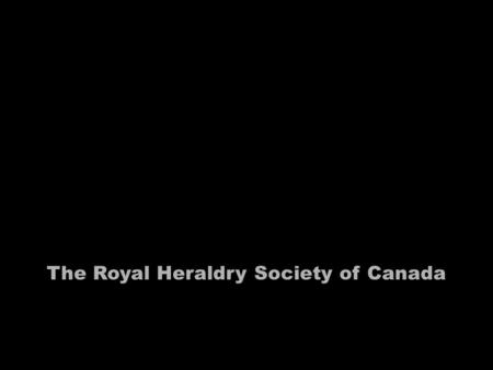 The Royal Heraldry Society of Canada. The Blazon.