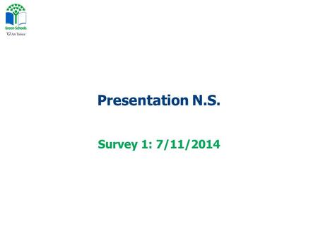 Presentation N.S. Survey 1: 7/11/2014. How do you usually travel TO school?