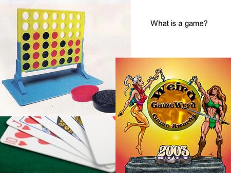 What is a game?. Game: a contest between players with rules to determine a winner. Strategy: a long term plan of action designed to achieve a particular.