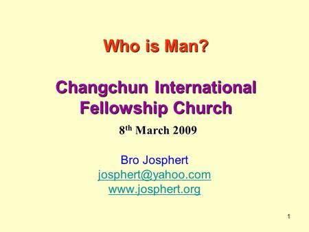 Who is Man? Changchun International Fellowship Church 8th March 2009