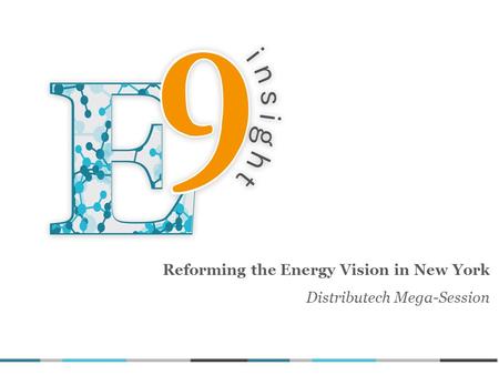 Reforming the Energy Vision in New York Distributech Mega-Session.
