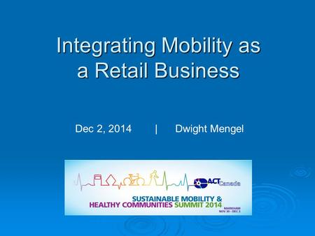 Integrating Mobility as a Retail Business Dec 2, 2014 | Dwight Mengel.