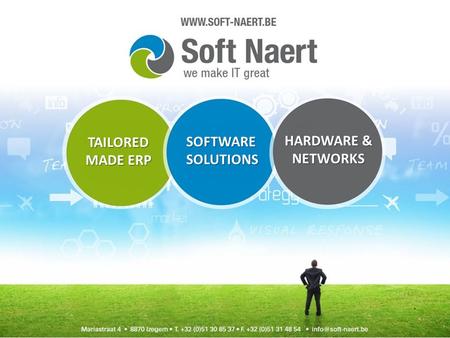 TAILORED MADE ERP SOFTWARESOLUTIONS HARDWARE & NETWORKS.
