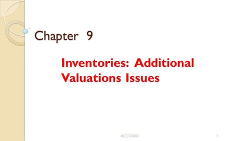 Inventories: Additional Valuations Issues