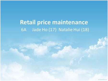 Retail price maintenance Jade Ho (17) Natalie Hui (18)6A.