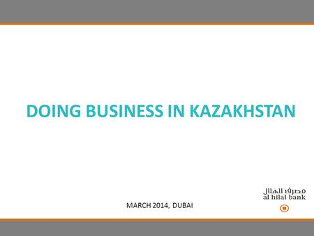 DOING BUSINESS IN KAZAKHSTAN MARCH 2014, DUBAI. GDP Growth Comparison.