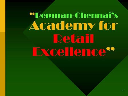 1 “Pepman-Chennai’s Academy for Retail Excellence”