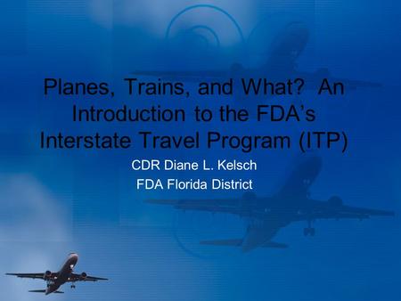 CDR Diane L. Kelsch FDA Florida District